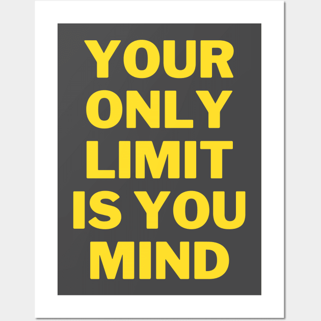 your only limit is you mind Wall Art by lany creative